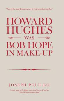 Howard Hughes was Bob Hope in Make-up