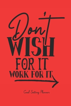 Paperback Goal Setting Planner: Long- And Short-Term Planner w/Motivational Quotes For 53 Weeks. Yearly, Weekly Planner For Setting Goals. Self-Discip Book