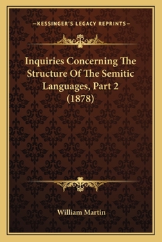 Paperback Inquiries Concerning The Structure Of The Semitic Languages, Part 2 (1878) Book