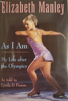 Hardcover Elizabeth Manley: As I Am: My Life After the Olympics Book