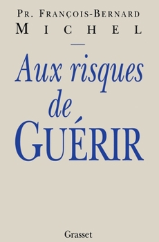 Paperback Aux risques de guérir [French] Book
