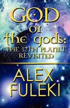 Paperback God or the Gods: The 12th Planet Revisited Book