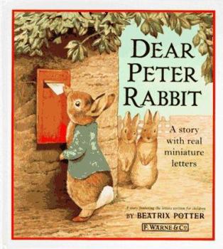 Hardcover Dear Peter Rabbit: A Story with Real Miniature Letters Book