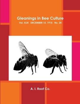 Paperback Gleanings in Bee Culture, Vol. XLIII, December 15, 1915, No. 24 Book