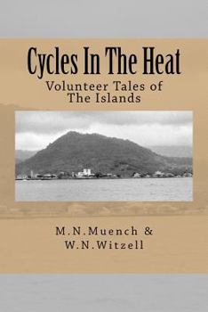 Paperback Cycles in the Heat: Volunteer Tales of the Islands Book