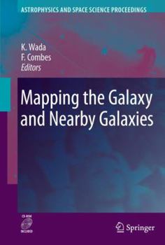 Mapping the Galaxy and Nearby Galaxies (Astrophysics and Space Science Proceedings) - Book  of the Astrophysics and Space Science Proceedings