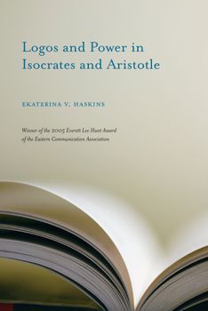 Logos and Power in Isocrates and Aristotle (Studies in Rhetoric/Communication) - Book  of the Studies in Rhetoric & Communication