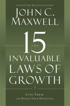 Paperback The 15 Invaluable Laws of Growth: Live Them and Reach Your Potential Book
