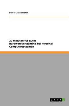 Paperback 20 Minuten für gutes Hardwareverständnis bei Personal Computersystemen [German] Book