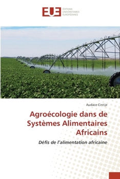 Agroécologie dans de Systèmes Alimentaires Africains (French Edition)