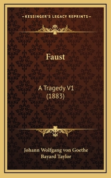 Hardcover Faust: A Tragedy V1 (1883) Book