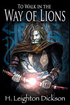To Walk In The Way Of Lions - Book #2 of the Upper Kingdom