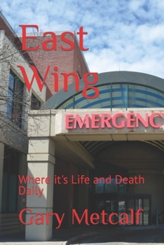 East Wing: Where it's Life and Death Daily