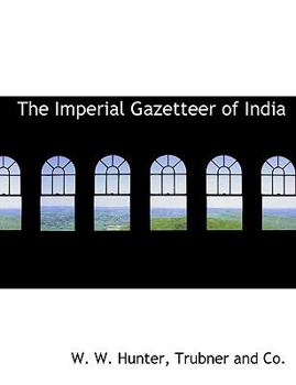 Paperback The Imperial Gazetteer of India Book