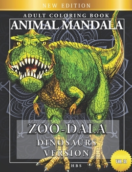 Paperback Zoo-Dala Dinosaurs Version Vol 31, Animal Mandala, Adult Coloring Book: Stress Relieving Zentangle Designs Animal Book