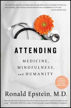 Paperback Attending: Medicine, Mindfulness, and Humanity Book