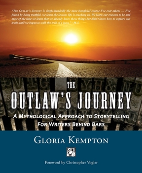 Paperback The Outlaw's Journey: A Mythological Approach to Storytelling for Writers Behind Bars Book