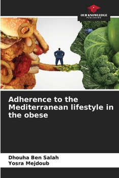 Paperback Adherence to the Mediterranean lifestyle in the obese Book