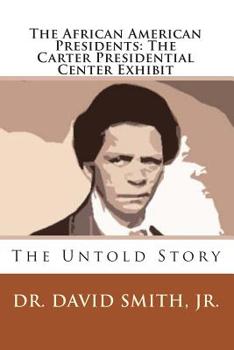 The African American Presidents: the Carter Presidential Center Exhibit