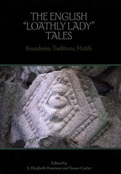 Hardcover The English 'Loathly Lady' Tales: Boundaries, Traditions, Motifs Book