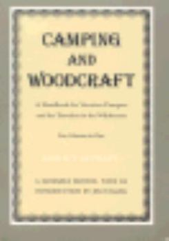 Paperback Camping and Woodcraft: A Handbook for Vacation Campers and Travelers in the Wilderness Book