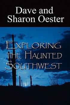 Paperback Exploring the Haunted Southwest Book