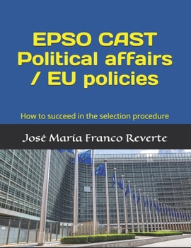 EPSO CAST Political affairs / EU policies: How to succeed in the selection procedure