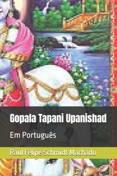 Gopala Tapani Upanishad: Em Português (Portuguese Edition)