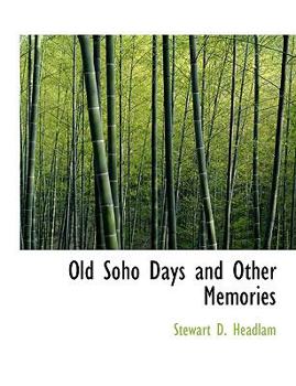 Paperback Old Soho Days and Other Memories Book