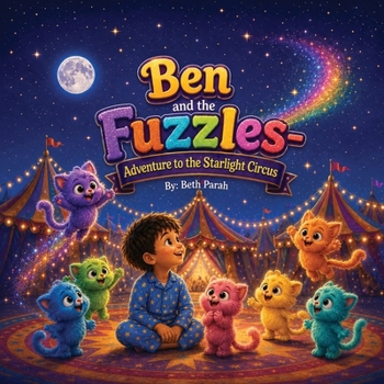 Ben and the Fuzzles- Adventure to the Starlight Circus