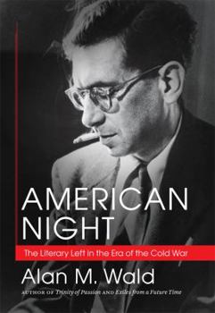 Hardcover American Night: The Literary Left in the Era of the Cold War Book