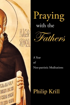 Paperback Praying with the Fathers: A Year of Neo-Patristic Meditations Book