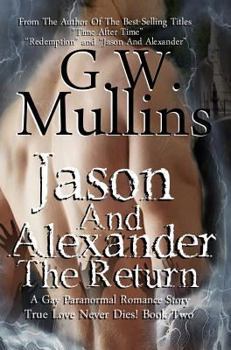 Jason and Alexander: The Return - Book #2 of the True Love Never Dies