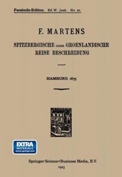 Paperback Spitzbergische Oder Groenlandische Reise Beschreibung Gethan Im Jahr 1671: Aus Eigner Erfahrunge Beschrieben/Die Dazu Erforderte Figuren Nach Dem Lebe [German] Book