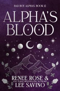 Paperback Alpha's Blood: Discreet Edition (Bad Boy Alphas) Book