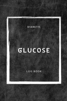 Diabetic Glucose Log Book: Daily Blood Sugar Level Monitoring Log Book,Notebook for Record Glucose,6"x9",53 Weeks(1 Year),Diary for Diabetes,Diabetic Journal