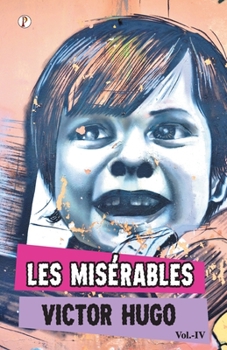 Paperback Les Miserables Vol IV Book
