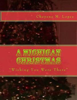 Paperback A Michigan Christmas: Wishing You Were There Book