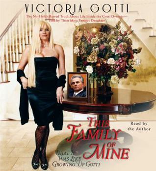 Audio CD This Family of Mine: What It Was Like Growing Up Gotti Book