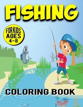 Paperback Fishing Coloring Book for Kids Ages 4-8: Underwater Sea Scenes Natural River Boat Hunting Ocean Color & Activity Book