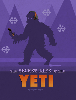 Paperback The Secret Life of the Yeti Book