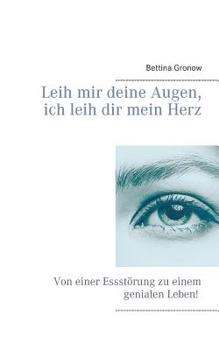 Leih mir deine Augen, ich leih dir mein Herz (German Edition)