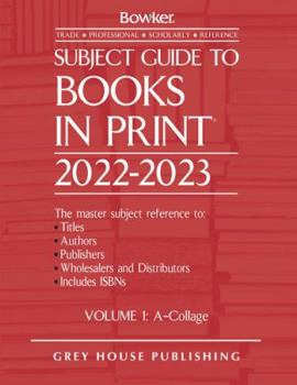 Hardcover Subject Guide to Books in Print 2022-2023: A-Collage / Collagen-FHA / Fiat-lC / Leach-Phytotherapy / Pi-TDD / Tea-Zymotic; Publisher Name Index; Wholesaler & Distributor Name Index Book