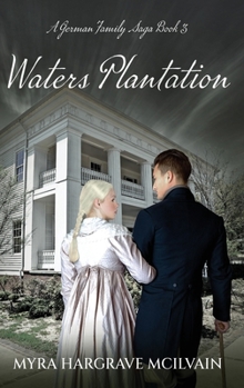 Waters Plantation (A German Family Saga)