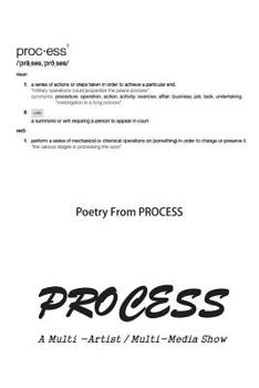 Paperback Process: Poetry from A Multi-Artist, Multi-Media Show Book