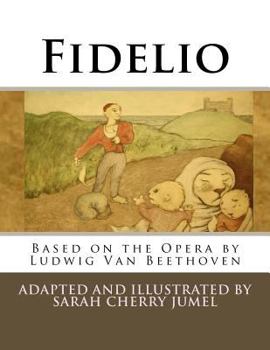 Paperback Fidelio: Based on the Opera by Ludwig Van Beethoven(Coloring book) Book