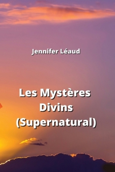 Paperback Les Mystères Divins (Supernatural) [French] Book