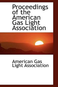 Paperback Proceedings of the American Gas Light Association Book