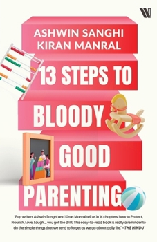 Paperback 13 Steps to Bloody Good Parenting Book