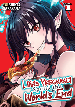 Paperback Lilia's Pregnancy Spells the World's End Vol. 1 Book